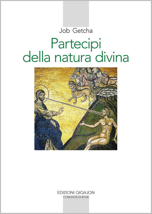 Partecipi Della Natura Divina. La Spiritualita Ortodossa Nell'eta Della Secola