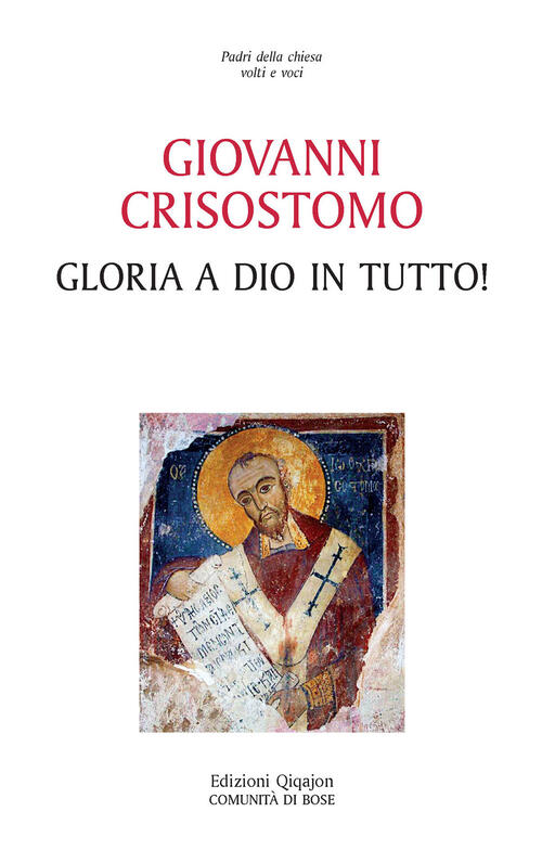 Gloria A Dio In Tutto! San Giovanni Crisostomo Qiqajon 2026