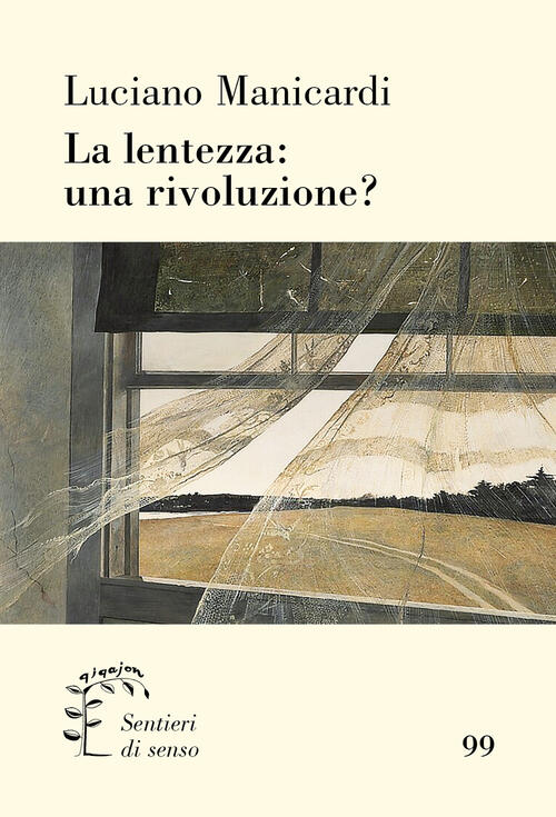 La Lentezza: Una Rivoluzione? Luciano Manicardi Qiqajon 2026