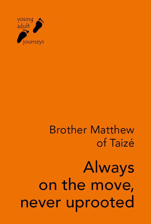 Always On The Move, Never Uprooted Frere Matthew Di Taize Qiqajon 2025