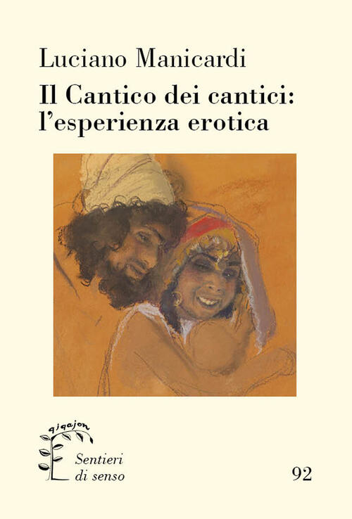 Il Cantico Dei Cantici: L'esperienza Erotica Luciano Manicardi Qiqajon 2025