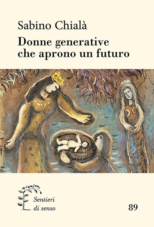Donne Generative Che Aprono Un Futuro Sabino Chiala Qiqajon 2024