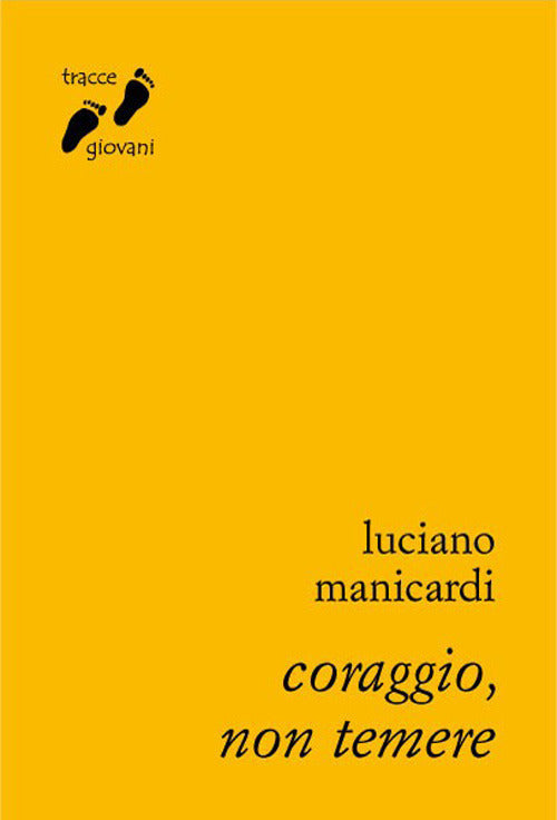 Coraggio, Non Temere Luciano Manicardi Qiqajon 2013
