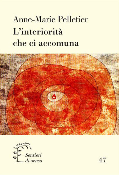 L' Interiorita Che Ci Accomuna Anne-Marie Pelletier Qiqajon 2017