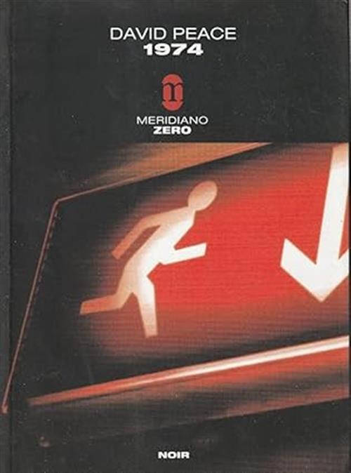 1974 David Peace Meridiano Zero 2004