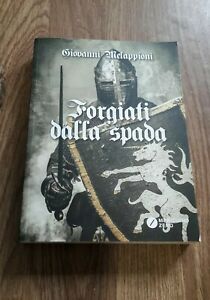 Forgiati Dalla Spada Giovanni Melappioni Meridiano Zero 2016