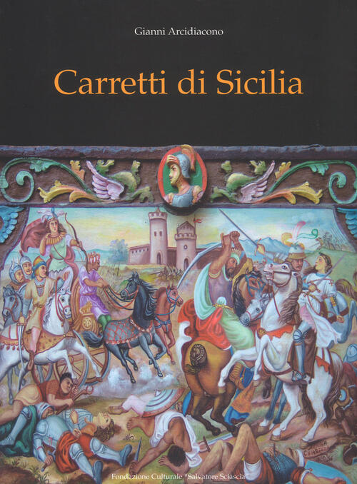 Carretti Di Sicilia Gianni Arcidiacono Lussografica 2018