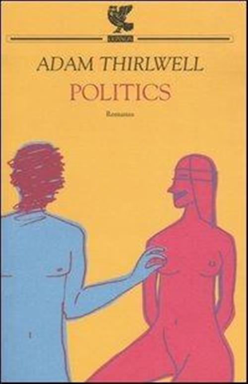 Politics Adam Thirlwell Guanda 2003