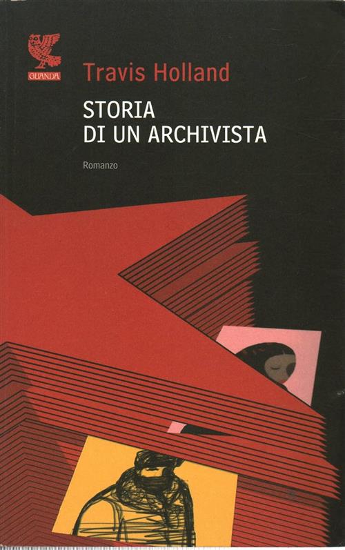Storia Di Un Archivista Travis Holland Guanda 2008