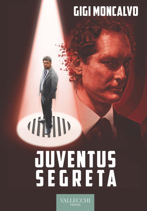 Juventus Segreta Luigi Moncalvo Vallecchi Firenze 2023
