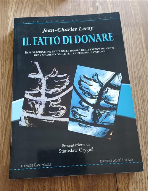 Il Fatto Di Donare. Esplorazione Dei Fatti, Delle Parole, Degli Esempi, Dei Gesti, Del Fenomeno Obla