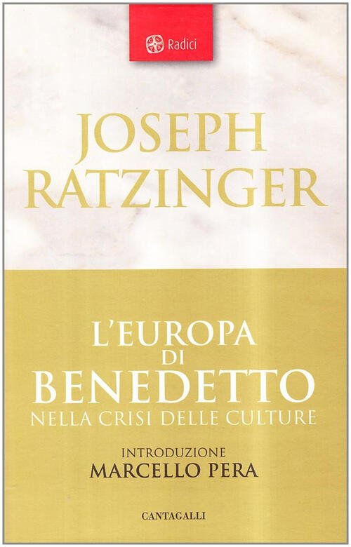L' Europa Di Benedetto Nella Crisi Delle Culture Benedetto Xvi (Joseph Ratzing