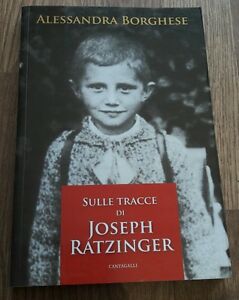 Sulle Tracce Di Joseph Ratzinger