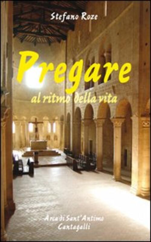 Pregare Al Ritmo Della Vita Stefano Roze Cantagalli 2008