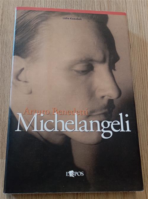 Arturo Benedetti Michelangeli Lidia Kozubek L'epos 2003