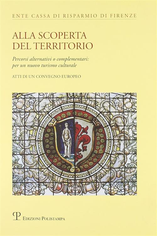 Alla Scoperta Del Territorio. Percorsi Alternativi O Complementari: Per Un Nuo