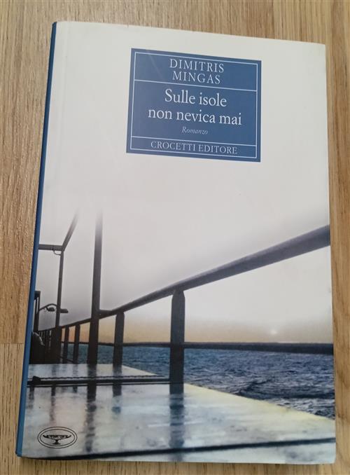 Sulle Isole Non Nevica Mai Dimitris Mingas Crocetti 2004