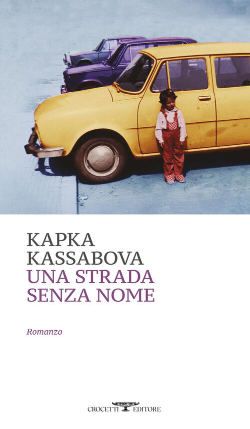 Una Strada Senza Nome Kapka Kassabova Crocetti 2026