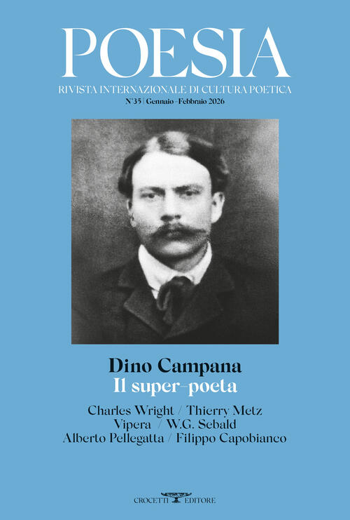 Poesia. Rivista Internazionale Di Cultura Poetica. Nuova Serie. Vol. 35: Dino