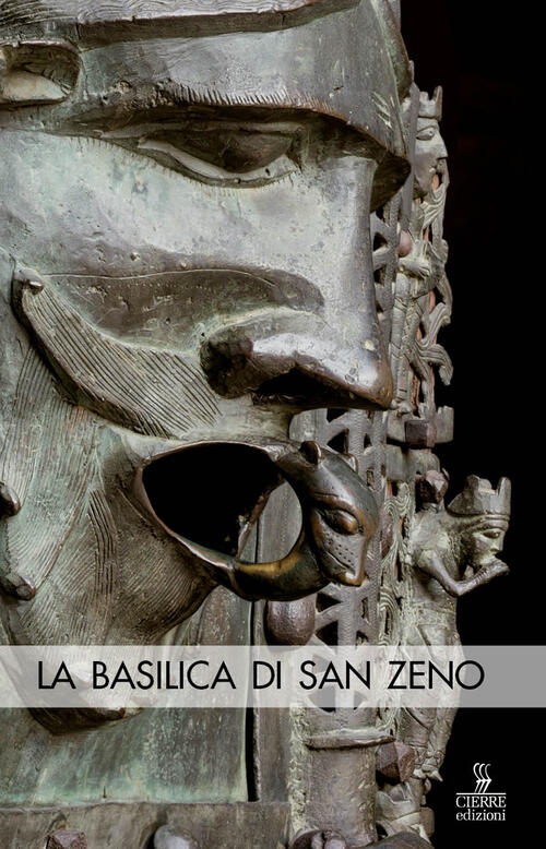 La Basilica Di San Zeno Fabio Coden Cierre Edizioni 2019
