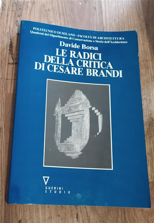 Le Radici Della Critica Di Cesare Brandi