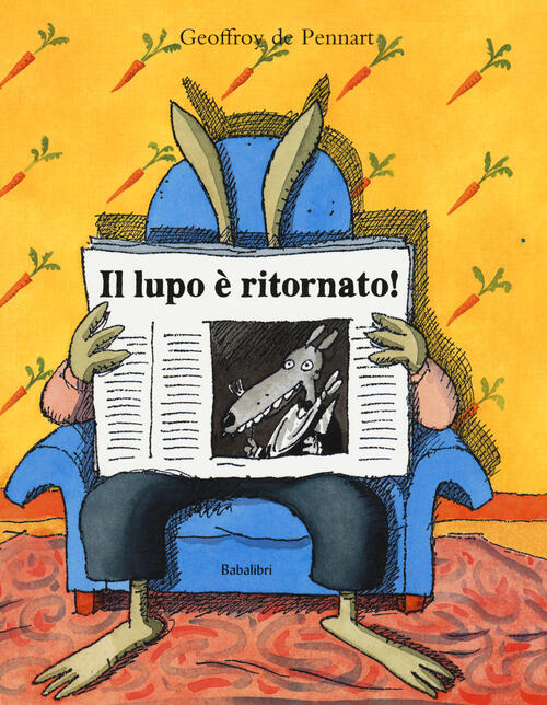 Il Lupo E Ritornato! Geoffroy De Pennart Babalibri 2019