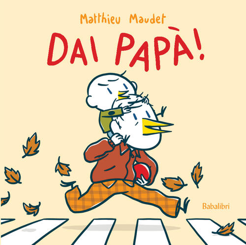 Dai Papa! Matthieu Maudet Babalibri 2021