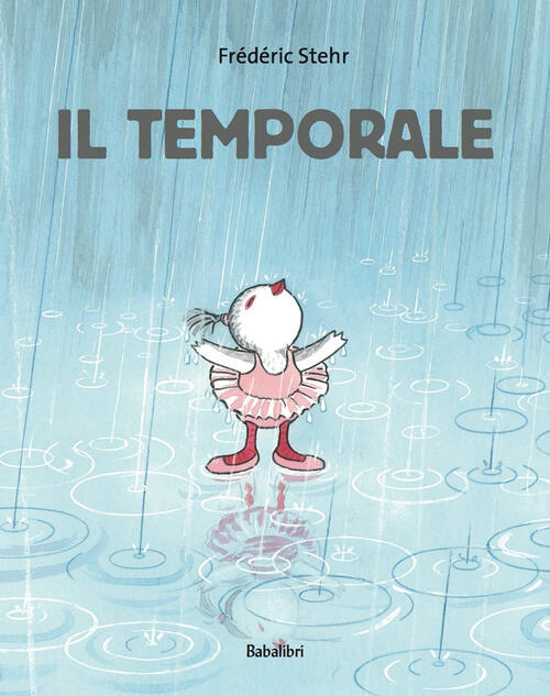 Il Temporale. Ediz. A Colori Frederic Stehr Babalibri 2022