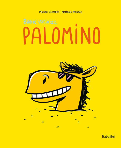 Buone Vacanze, Palomino Michaël Escoffier Babalibri 2024
