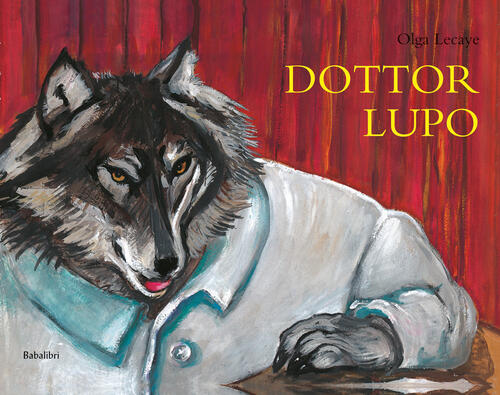 Dottor Lupo Olga Lecaye Babalibri 2024