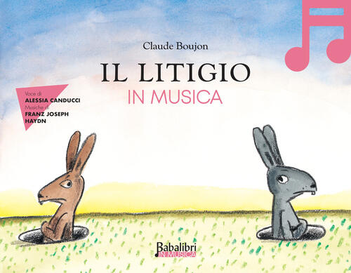 Il Litigio In Musica. Con Qr Code Claude Boujon Babalibri 2025