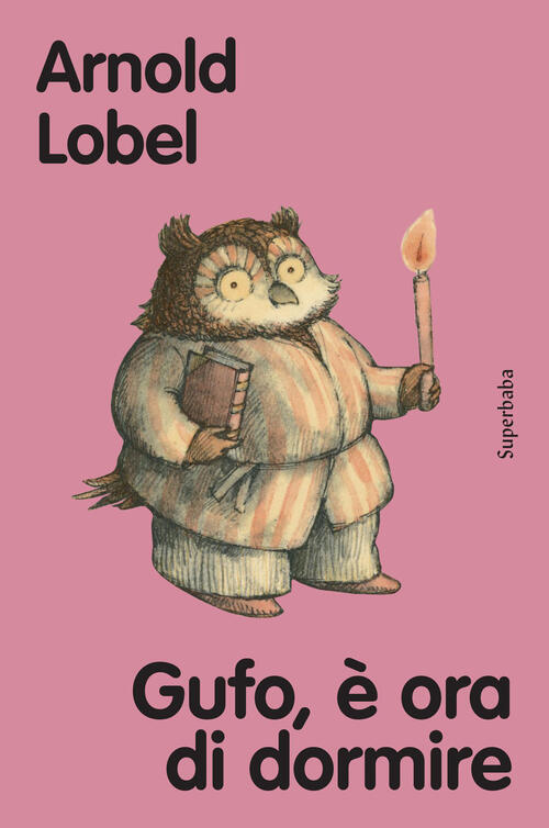 Gufo, E Ora Di Dormire Arnold Lobel Babalibri 2026