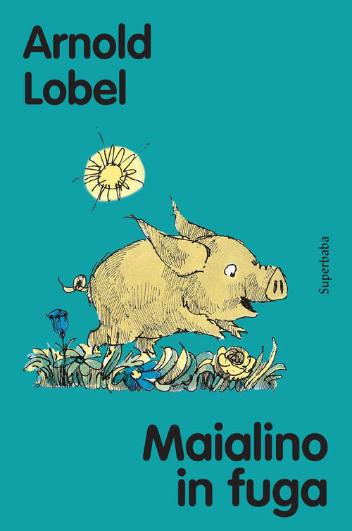 Maialino In Fuga Arnold Lobel Babalibri 2026