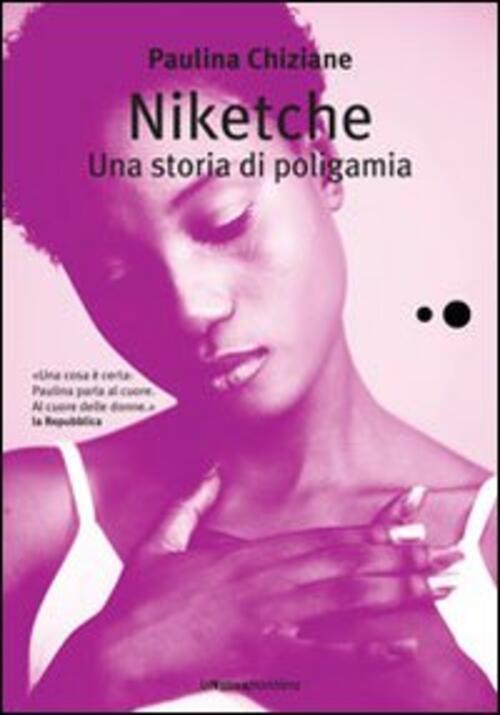 Niketche. Una Storia Di Poligamia Paulina Chiziane La Nuova Frontiera 2006