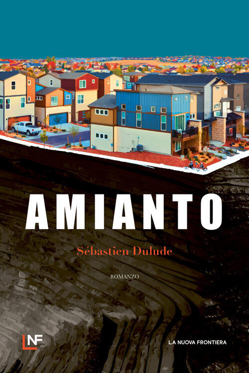Amianto Sebastien Dulude La Nuova Frontiera 2025