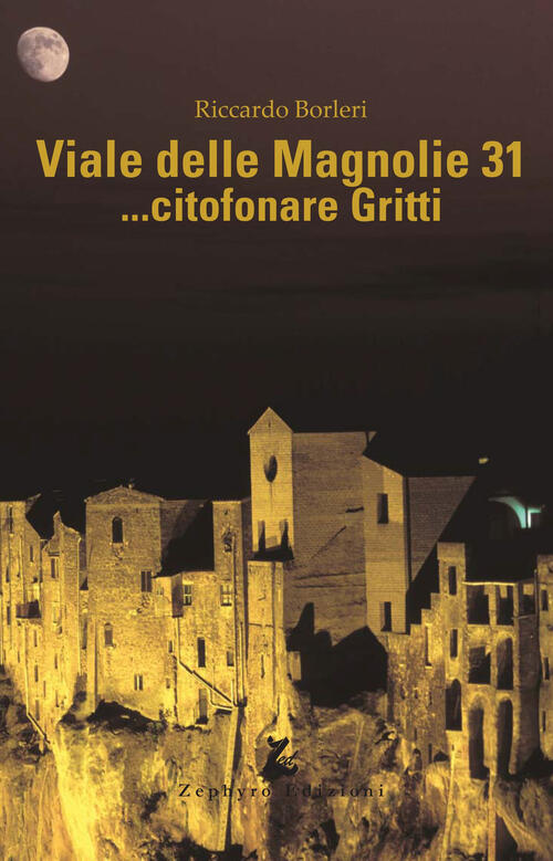 Viale Dele Magnolie 31... Citofonare Gritti