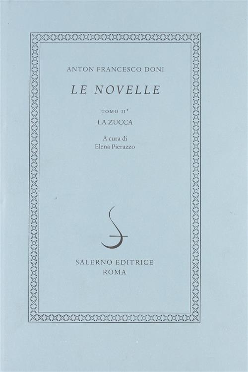 Le Novelle. Vol. 2: La Zucca.
