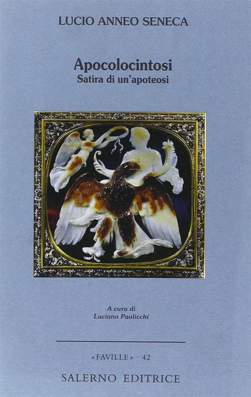 Apocolocintosi. Satira Di Un'apoteosi