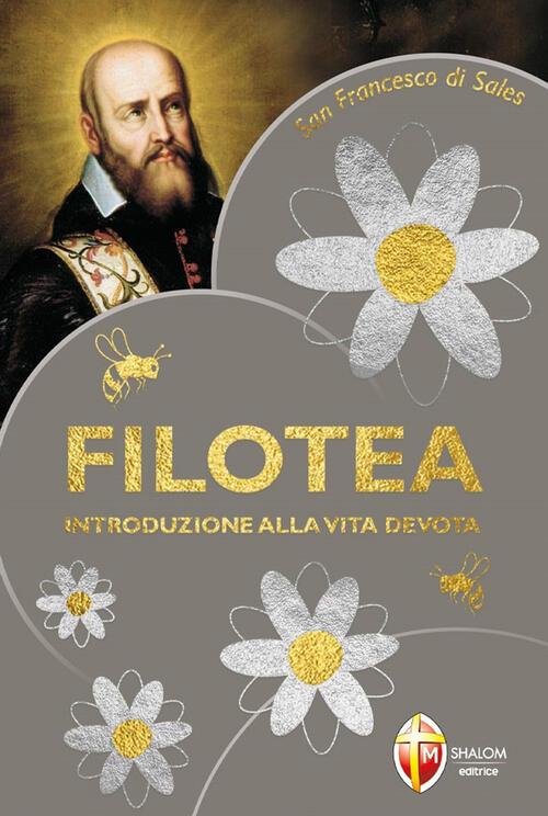 Filotea. Introduzione Alla Vita Devota Francesco Di Sales (San) Editrice Shalo