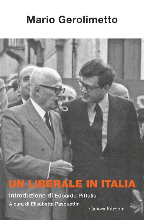 Un Liberale In Italia Mario Gerolimetto Canova 2019