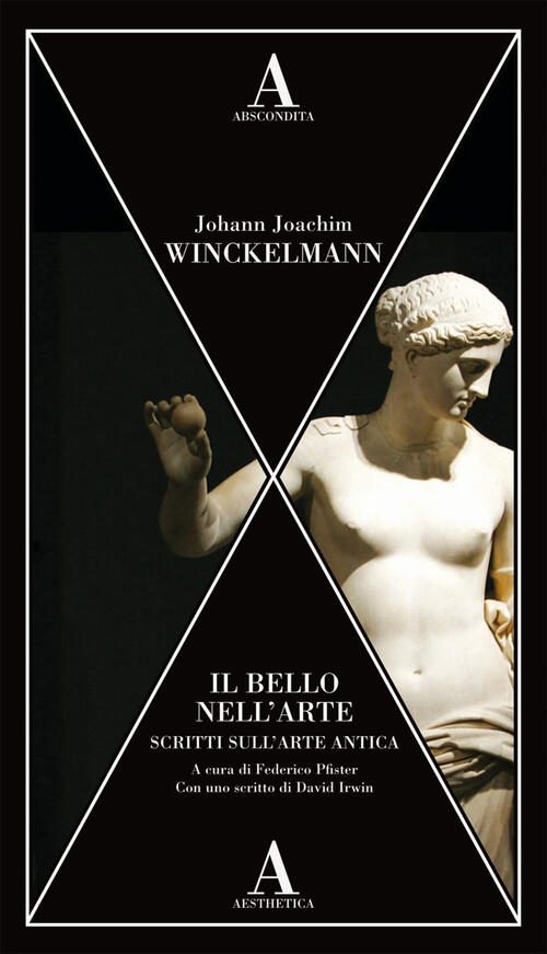 Il Bello Nell'arte. Scritti Sull'arte Antica Johann Joachim Winckelmann Abscon
