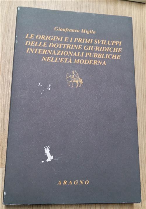 Origini E Primi Sviluppi Delle Dottrine Giuridiche Internazionali Gianfranco M