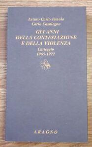 Gli Anni Della Contestazione E Della Violenza. Carteggio 1965-1977