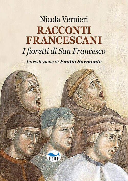 Racconti Francescani. I Fioretti Di San Francesco Nicola Vernieri Edup 2026