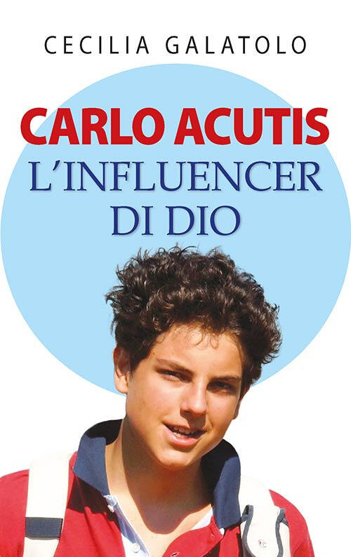 Carlo Acutis. L'influencer Di Dio Cecilia Galatolo Mimep-Docete 2025