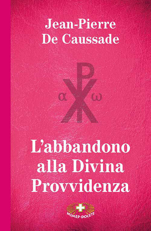 L'abbandono Alla Divina Provvidenza. Ediz. A Caratteri Grandi Jean-Pierre De C