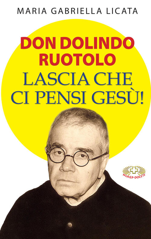 Don Dolindo Ruotolo Maria Gabriella Licata Mimep-Docete 2025