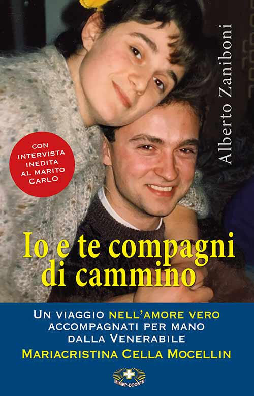 Io E Te Compagni Di Cammino. Un Viaggio Nell'amore Vero Accompagnati Per Mano