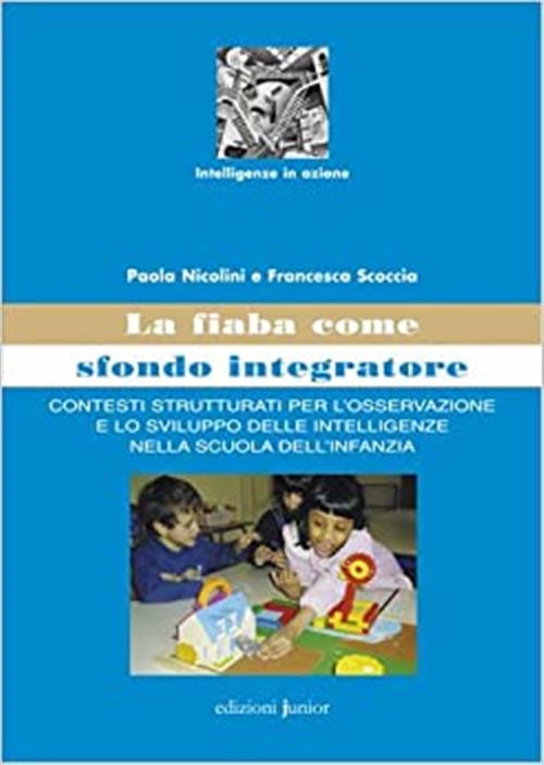 La Fiaba Come Sfondo Integratore. Contesti Strutturati Per L'osservazione E Lo