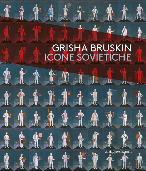 Grisha Bruskin. Icone Sovietiche. Catalogo Della Mostra Vicenza Giuseppe Barbi